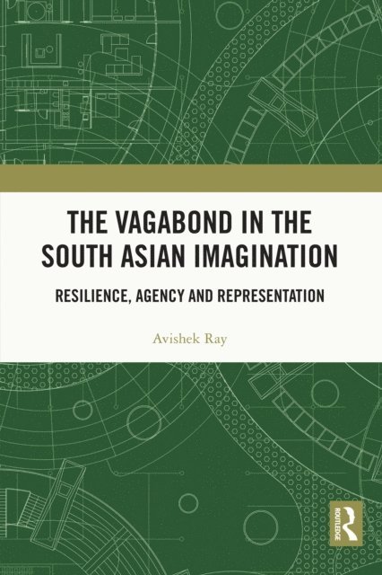 Avishek Ray - Vagabond in the South Asian Imagination, E-bok