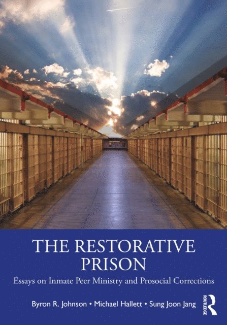 Sung Joon Jang, Michael Hallett, Byron R. Johnson - Restorative Prison, E-bok