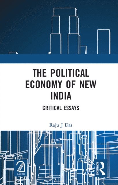 Raju J Das - Political Economy of New India, E-bok