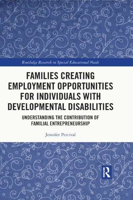 Jennifer Percival - Families Creating Employment Opportunities for Individuals with Developmental Disabilities, E-bok