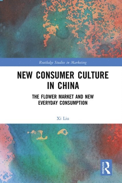 Xi Liu - New Consumer Culture in China, E-bok