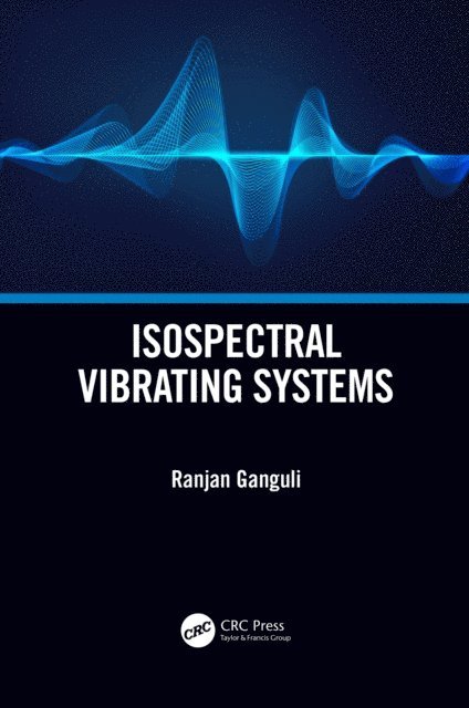 Ranjan Ganguli - Isospectral Vibrating Systems, E-bok
