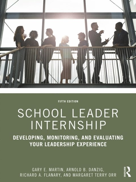 Margaret Terry Orr, Richard A. Flanary, Arnold B. Danzig, Gary E. Martin - School Leader Internship, E-bok