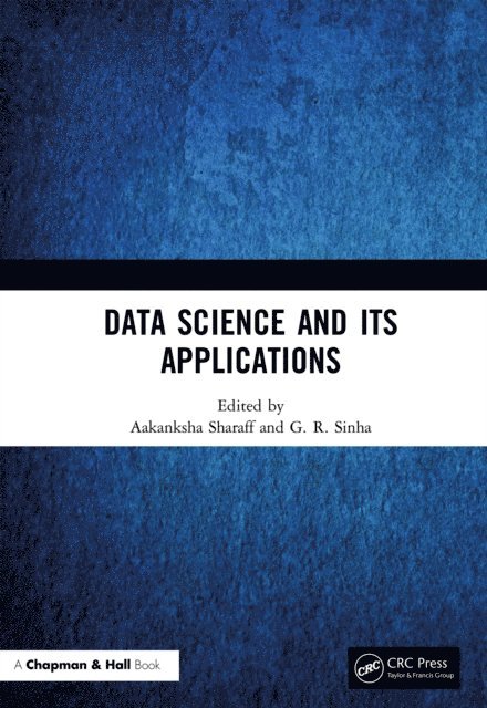 G R Sinha, Aakanksha Sharaff - Data Science and Its Applications, E-bok