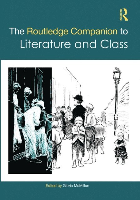 Gloria McMillan - Routledge Companion to Literature and Class, E-bok