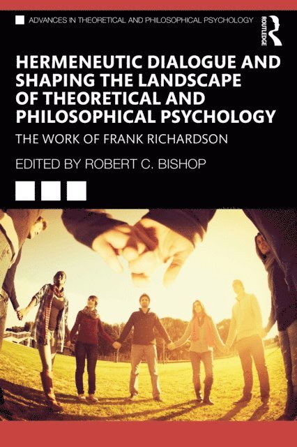 Robert Bishop - Hermeneutic Dialogue and Shaping the Landscape of Theoretical and Philosophical Psychology, E-bok