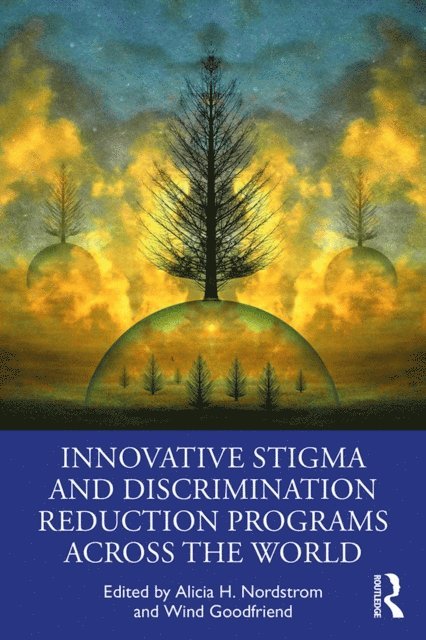 Wind Goodfriend, Alicia Nordstrom - Innovative Stigma and Discrimination Reduction Programs Across the World, E-bok