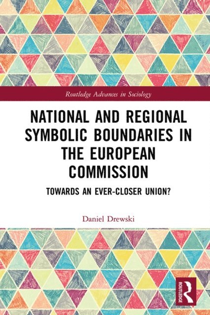Daniel Drewski - National and Regional Symbolic Boundaries in the European Commission, E-bok