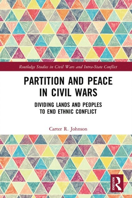 Carter R. Johnson - Partition and Peace in Civil Wars, E-bok
