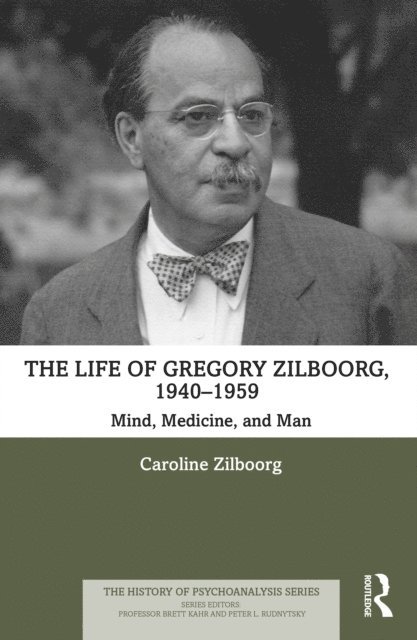 Caroline Zilboorg - Life of Gregory Zilboorg, 1940-1959, E-bok