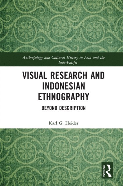 Karl Heider - Visual Research and Indonesian Ethnography, E-bok