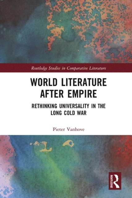 Pieter Vanhove - World Literature After Empire, E-bok