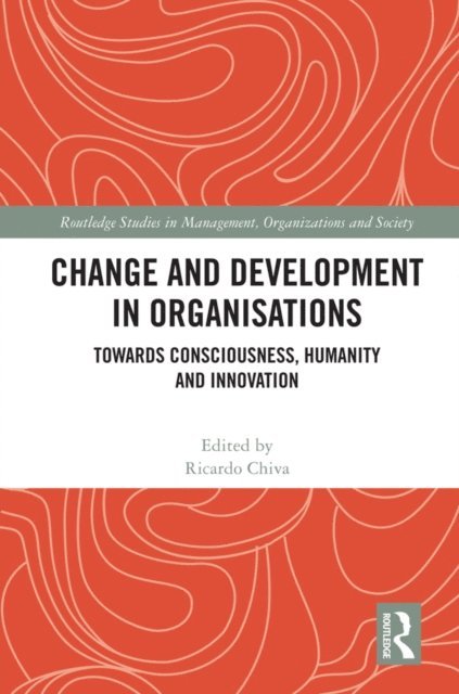 Ricardo Chiva - Change and Development in Organisations, E-bok. Tillgänglighet: Lägg i varukorg
