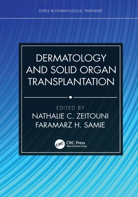 Faramarz H. Samie, Nathalie C. Zeitouni - Dermatology and Solid Organ Transplantation, E-bok