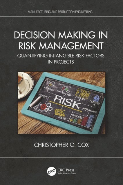 Christopher O. Cox - Decision Making in Risk Management, E-bok