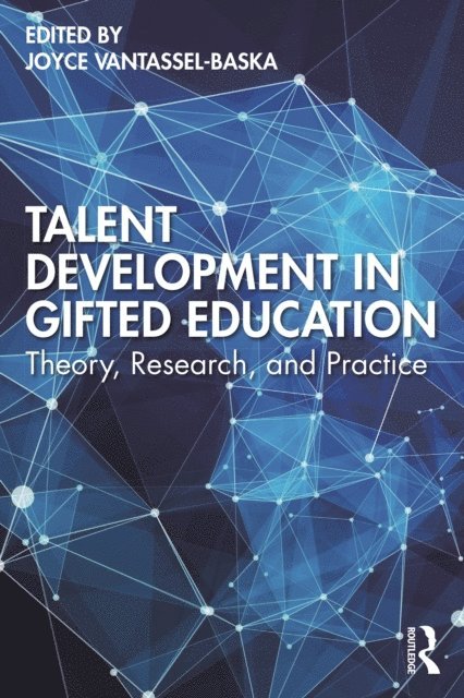 Joyce VanTassel-Baska - Talent Development in Gifted Education, E-bok