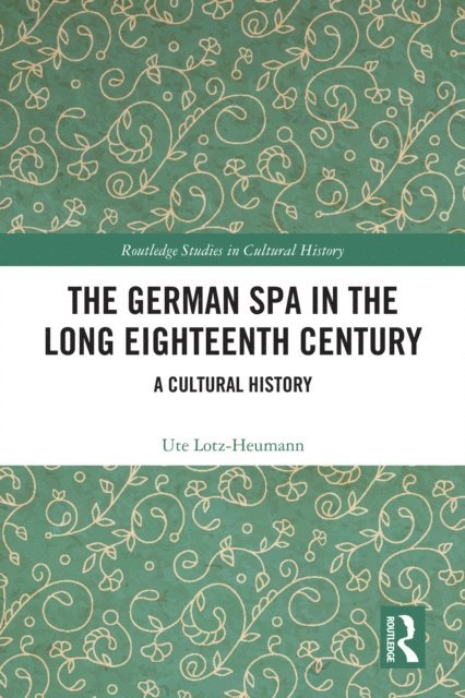 Ute Lotz-Heumann - German Spa in the Long Eighteenth Century, E-bok. Tillgänglighet: Lägg i varukorg