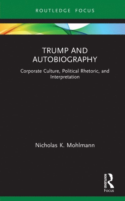 Nicholas K. Mohlmann - Trump and Autobiography, E-bok