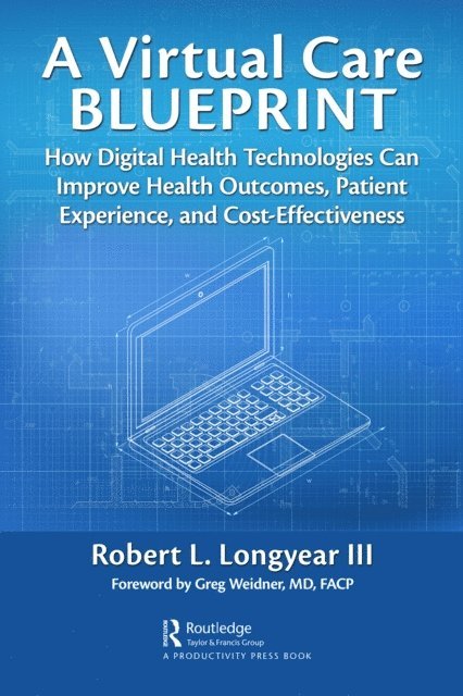 Robert Longyear - Virtual Care Blueprint, E-bok. Tillgänglighet: Lägg i varukorg