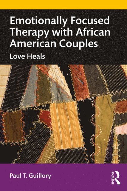 Paul Guillory - Emotionally Focused Therapy with African American Couples, E-bok