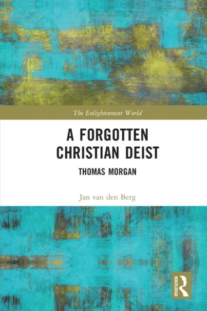 Jan van den Berg - Forgotten Christian Deist, E-bok