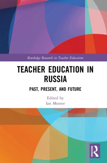 Ian Menter - Teacher Education in Russia, E-bok