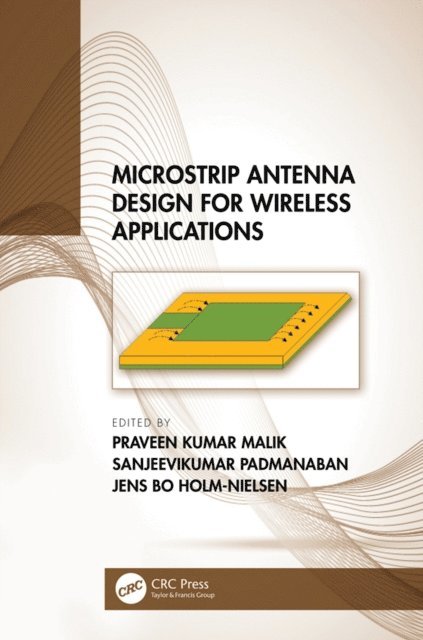 Jens Bo Holm-Nielsen, Sanjeevikumar Padmanaban, Praveen Kumar Malik - Microstrip Antenna Design for Wireless Applications, E-bok