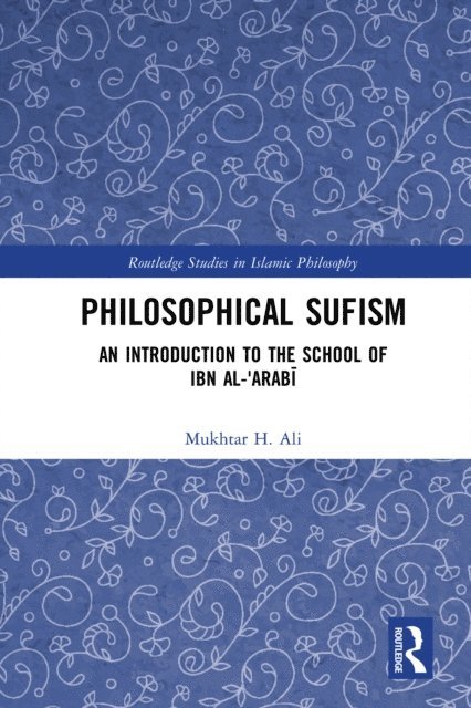 Mukhtar H. Ali - Philosophical Sufism, E-bok