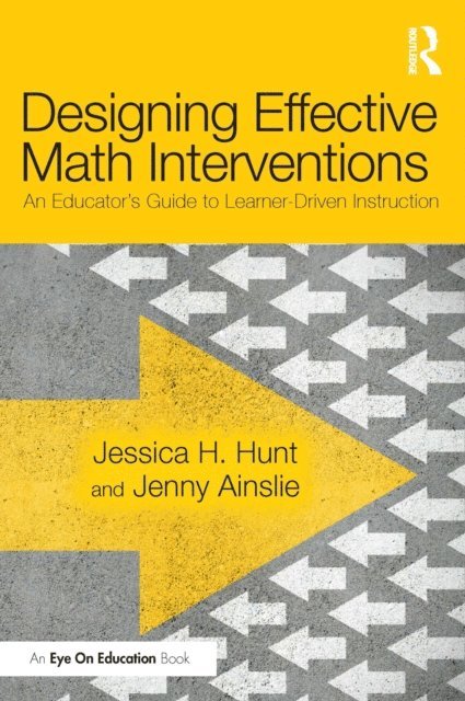 Jenny Ainslie, Jessica Hunt - Designing Effective Math Interventions, E-bok. Tillgänglighet: Lägg i varukorg