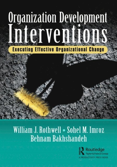 Behnam Bakhshandeh, Sohel M. Imroz, William J. Rothwell - Organization Development Interventions, E-bok