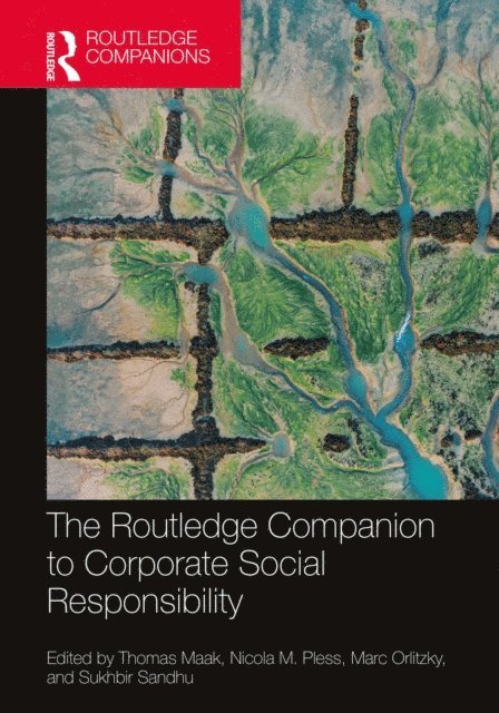 Sukhbir Sandhu, Marc Orlitzky, Nicola M. Pless, Thomas Maak - Routledge Companion to Corporate Social Responsibility, E-bok