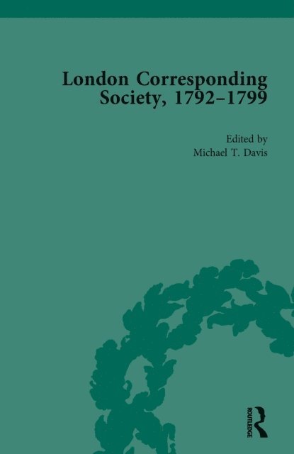 Mary Thale, Jack Fruchtman Jr, James Epstein, Michael T Davis - London Corresponding Society, 1792-1799 Vol 6, E-bok