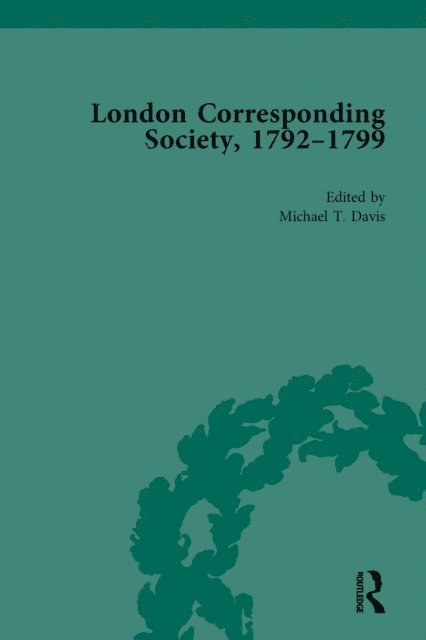 Mary Thale, Jack Fruchtman Jr, James Epstein, Michael T Davis - London Corresponding Society, 1792-1799 Vol 1, E-bok