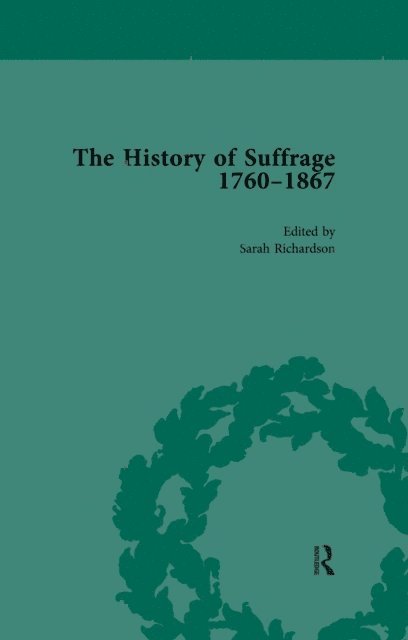 Sarah Richardson, Anna Clark - History of Suffrage, 1760-1867 Vol 4, E-bok
