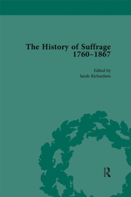 Sarah Richardson, Anna Clark - History of Suffrage, 1760-1867 Vol 3, E-bok