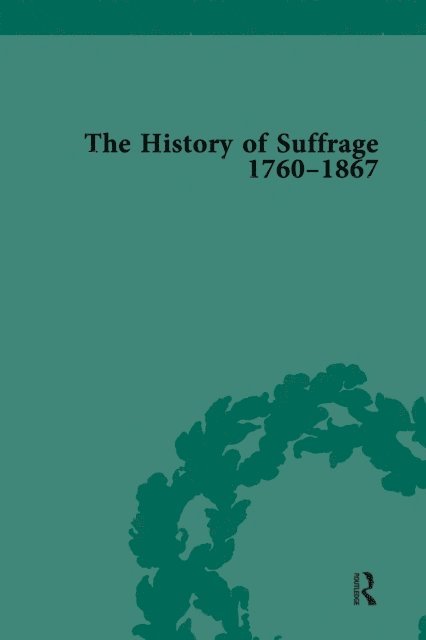 Anna Clark - History of Suffrage, 1760-1867, E-bok