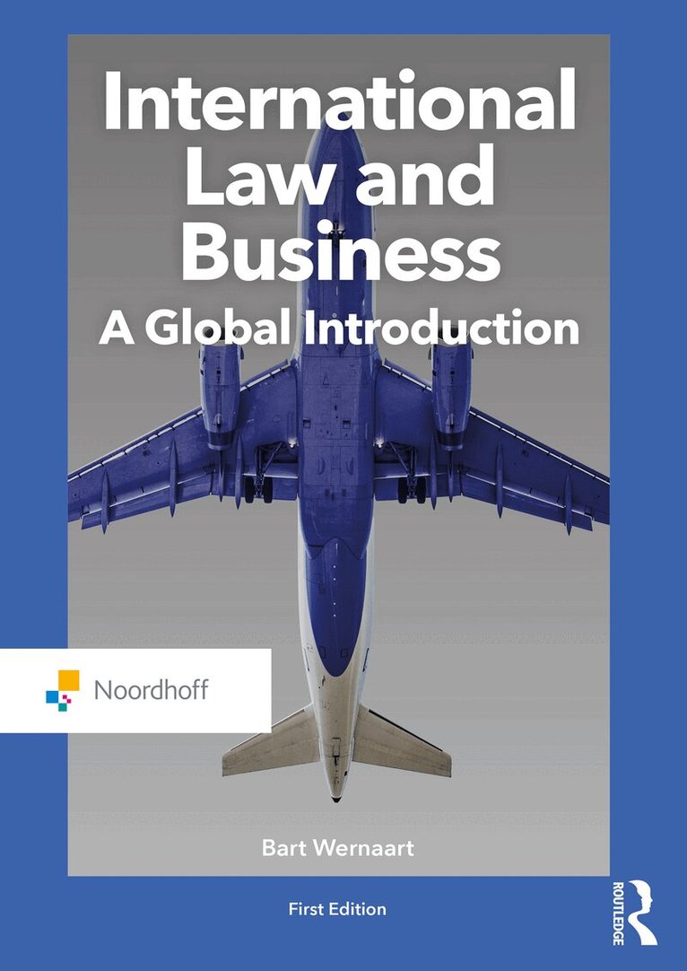Bart Wernaart - International Law and Business, E-bok