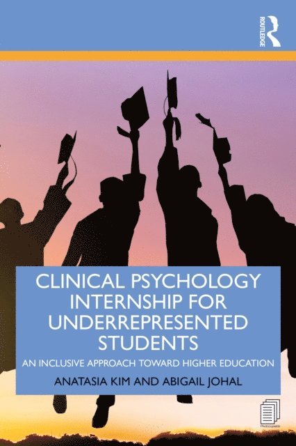 Abigail Johal, Anatasia Kim - Clinical Psychology Internship for Underrepresented Students, E-bok. Tillgänglighet: Lägg i varukorg