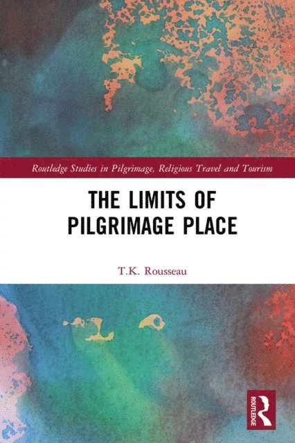 T.K Rousseau - Limits of Pilgrimage Place, E-bok