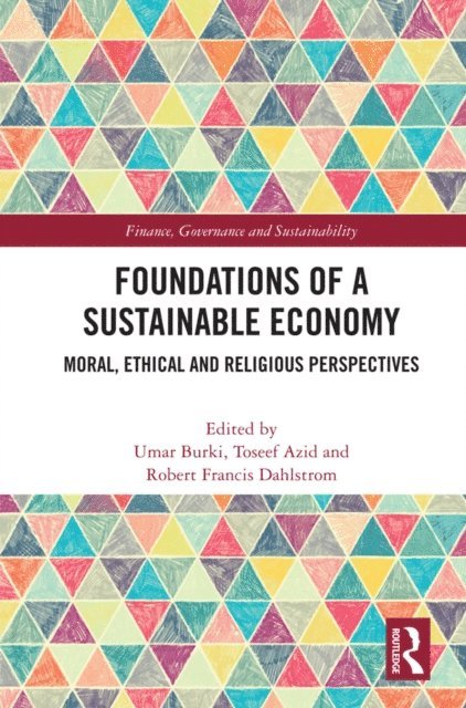 Robert Francis Dahlstrom, Toseef Azid, Umar Burki - Foundations of a Sustainable Economy, E-bok