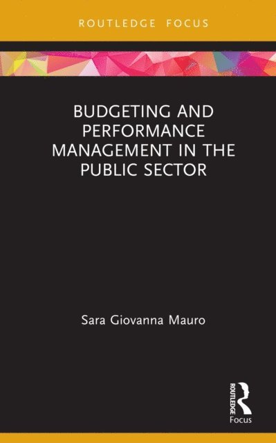 Sara Giovanna Mauro - Budgeting and Performance Management in the Public Sector, E-bok