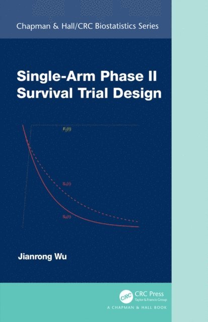 Jianrong Wu - Single-Arm Phase II Survival Trial Design, E-bok. Tillgänglighet: Lägg i varukorg