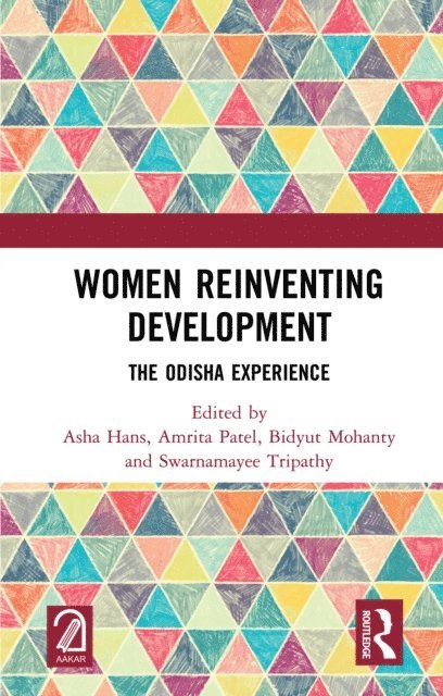Swarnamayee Tripathy, Bidyut Mohanty, Amrita Patel, Asha Hans - Women Reinventing Development, E-bok
