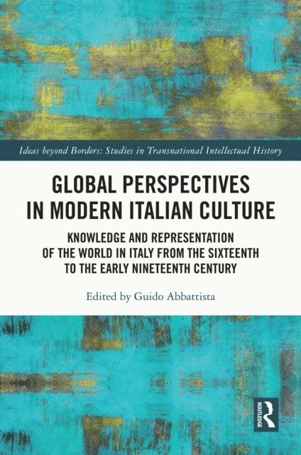 Guido Abbattista - Global Perspectives in Modern Italian Culture, E-bok