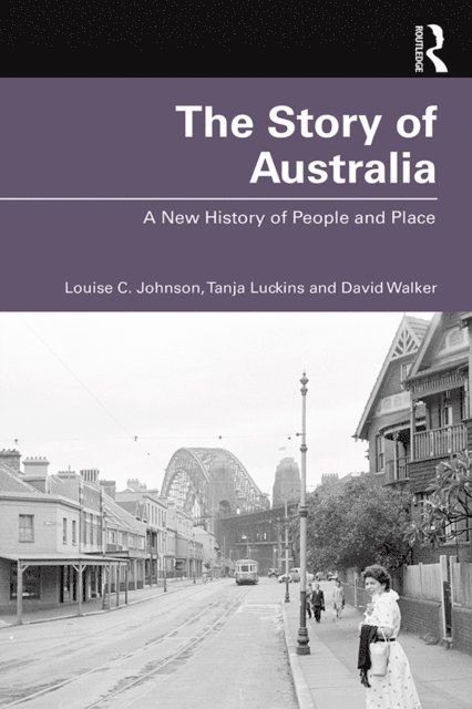 David Walker, Tanja Luckins, Louise Johnson - Story of Australia, E-bok