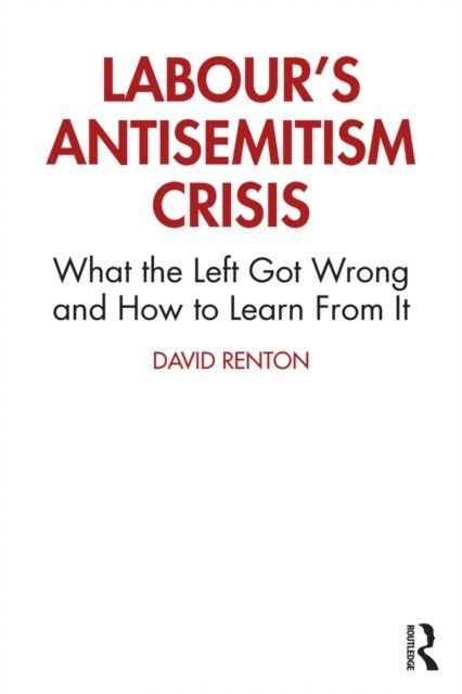 David Renton - Labour's Antisemitism Crisis, E-bok