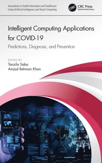 Amjad Rehman Khan, Tanzila Saba - Intelligent Computing Applications for COVID-19, E-bok