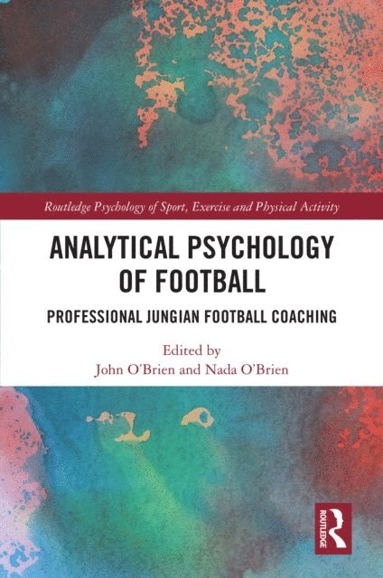 Nada O'Brien, John O'Brien - Analytical Psychology of Football, E-bok