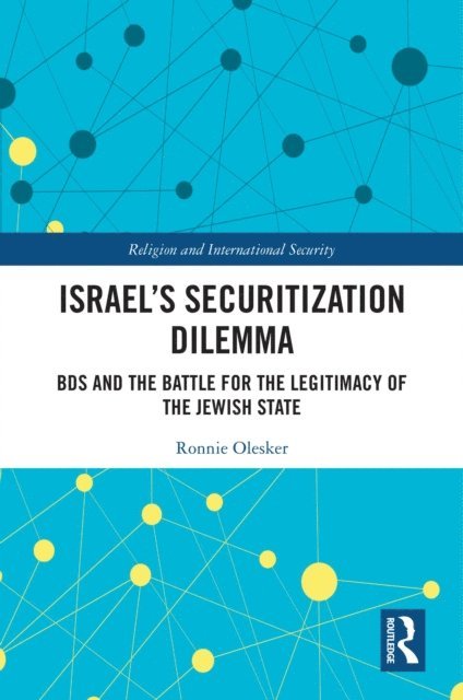 Ronnie Olesker - Israel's Securitization Dilemma, E-bok