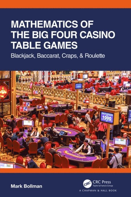 Mark Bollman - Mathematics of The Big Four Casino Table Games, E-bok